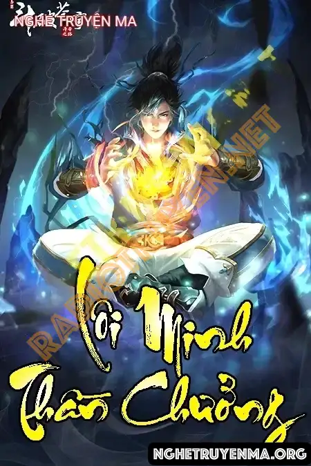 Nghe truyện L.ôi Mi.nh Thầ.n Chưở.ng