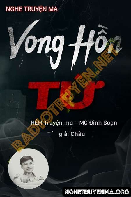 Nghe truyện Vong Hồn Tứ