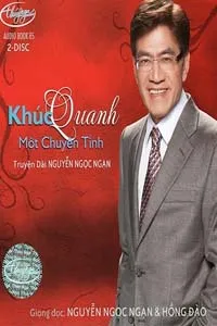 Nghe truyện Khúc Quanh Một Chuyện Tình - Nguyễn Ngọc Ngạn